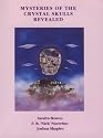 Mysteries of the Crystal Skulls Revealed