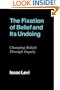 The Fixation of Belief and its Undoing: Changing Beliefs through Inquiry