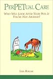 PerPETual Care: Who Will Look after Your Pets If You re Not Around?