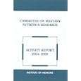 Committee on Military Nutrition Research: Activity Report 1994-1999 by Committee on Military Nutrition Research and Institute of Medicine
