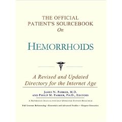 The Official Patient's Sourcebook on Hemorrhoids: A Revised and Updated Directory for the... by Icon Health Publications