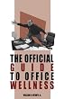 The Official Guide to Office Wellness