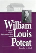 William Louis Poteat: A Leader of the Progressive-Era South (Religion in the South)