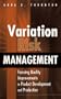 Variation Risk Management: Focusing Quality Improvements in Product Development and Production
