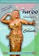 Turbo Shimmy with Celeste: Instruction Belly Dance Series