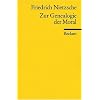 Zur Genealogie der Moral: Eine Streitschrift Zur Genealogie der Moral: Eine Streitschrift