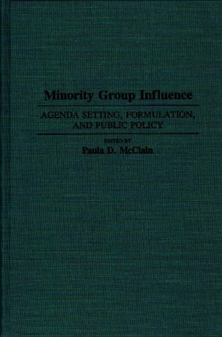 Textbook Cover for Minority Group Influence: Agenda Setting, Formulation, and Public Policy
