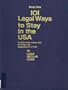 One Hundred One Legal Ways to Stay in the U.S.A.: Or How to Get a Green Card According to the Immigration Act of 1990