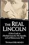 The Real Lincoln: A New Look at  Abraham Lincoln, His Agenda, and an Unnecessary War