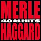 40 #1 Hits by Merle Haggard
