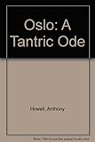 Oslo : a tantric ode