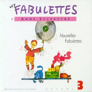 Anne Sylvestre - Nouvelles fabulettes Vol.3 - Zortam Music