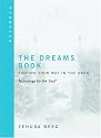 The Dreams Book: Technology for the Soul--Finding Your Way in the Dark: Kabbalah