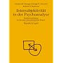 Intersubjektivität in der Psychoanalyse: Kontextualismus in der psychoanalytischen Praxis