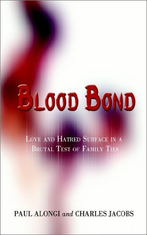 blood bond love and hatred surface in a brutal test of family ties