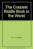 Craziest Riddle Book in the World