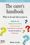 Carers Handbook: What to Do and Who to Turn to Pb
