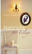 Nietzsche f�r Eilige
