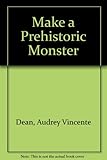 Make a prehistoric monster