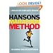 Hansons Marathon Method: A Renegade Path to Your Fastest Marathon