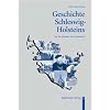 Geschichte Schleswig-Holsteins: Von den Anf�ngen bis zur Gegenwart