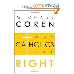 WHY CATHOLICS ARE RIGHT