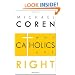 WHY CATHOLICS ARE RIGHT