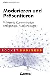 Produkt-Bild: Pocket Business: Moderieren und Pr&auml;sentieren: Wirksame Kommunikation und gezielter Medieneinsatz