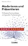Pocket Business: Moderieren und Pr�sentieren: Wirksame Kommunikation und gezielter Medieneinsatz
