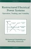 Restructured Electrical Power Systems (Power Engineering (Willis))