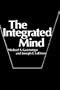 The Integrated Mind