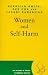Books : Women and Self-harm (The Women's Press Handbook Series)