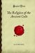 The Religion of the Ancient Celts: (Forgotten Books)