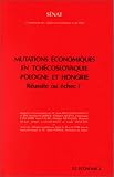 Mutations économiques en Tchécoslovaquie, Pologne et Hongrie