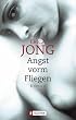 Angst vorm Fliegen: Roman