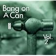 Live 2 by Bang on a Can