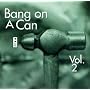 Bang on a Can Live, Vol. 2