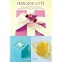 Fabulous Gifts : Hollywood's Gift Guru Reveals the Secret to Giving the Perfect Present