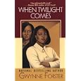 When Twilight Comes by Gwynne Forster