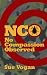 Nco: No Compassion Observed