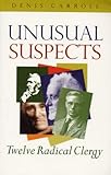 Unusual suspects : twelve radical clergymen