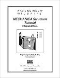 Pro/ENGINEER Wildfire MECHANICA Structure Tutorial