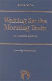Waiting for the Morning Train: An American Boyhood (Great Lakes Books)