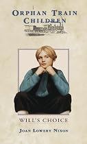Will's Choice (Orphan Train Children, No 2)