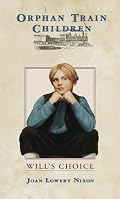 Will's Choice (Orphan Train Children, No 2)