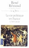 La vie politique en France : Tome 1, depuis 1789 (1789-1848)