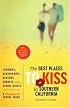 The Best Places to Kiss in Southern California: A Romantic Travel Guide (Best Places to Kiss)