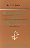 Education for Adolescents (Foundations of Waldorf Education, 10)