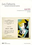Cahiers Hors-Serie Archives-Juan Gris Correspondance Avec Leonce Rosenberg 1915-1927