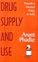 Drug Supply and Use: Towards a Rational Policy in India
